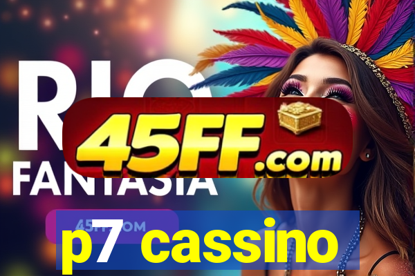 p7 cassino